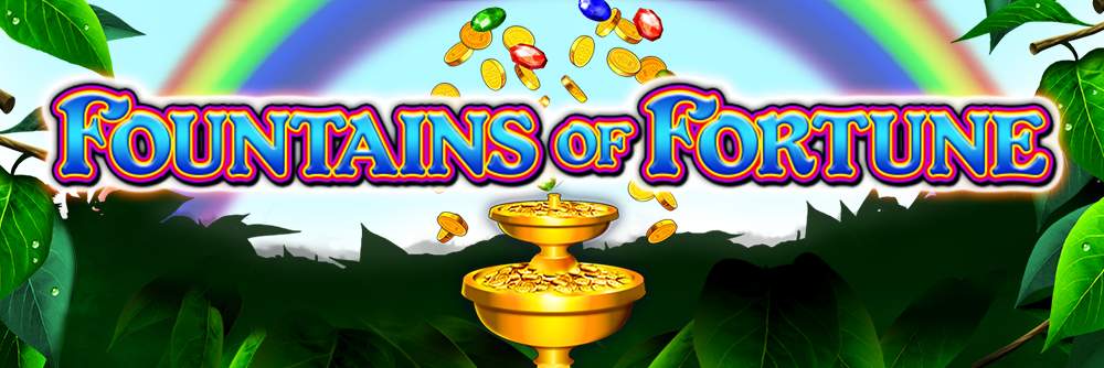 Fountains of Fortune expanded 1000x0334