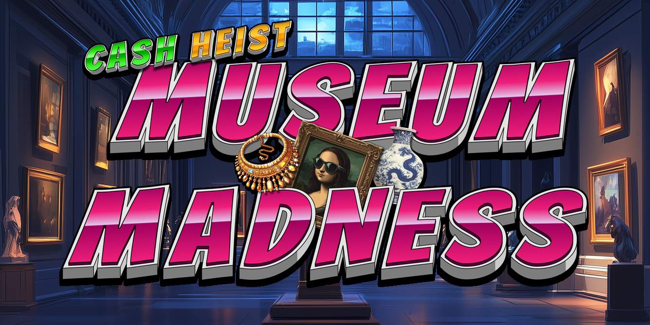 Cash Heist Museum Madness game info